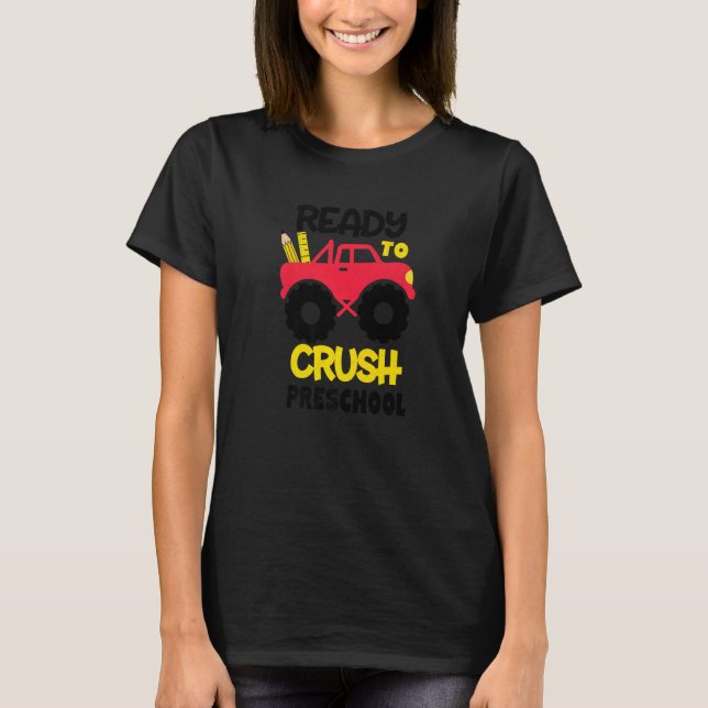 Ready To Crush Preschool Monster Truck Boys Back T T-Shirt (Front)