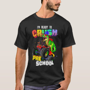 Ready To Crush Preschool Monster Truck T Rex Back T-Shirt