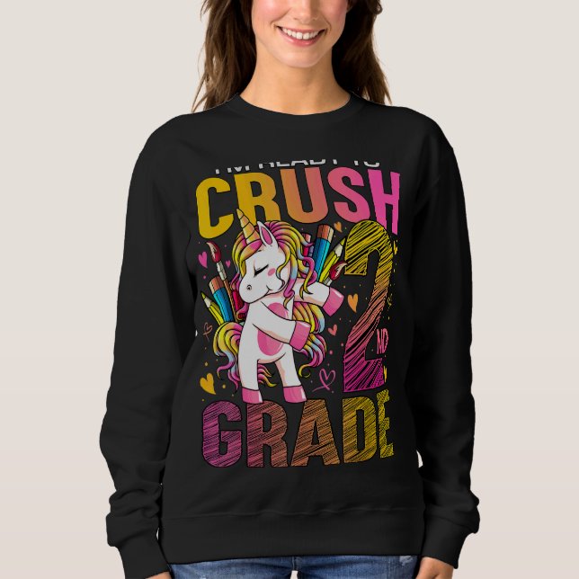 Ready To Crush Second 2nd Grade Back To School Uni Sweatshirt (Front)