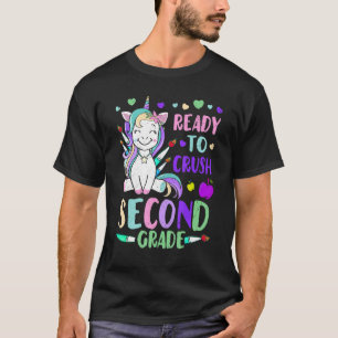 Ready To Crush Second 2nd Grade Back To School Uni T-Shirt
