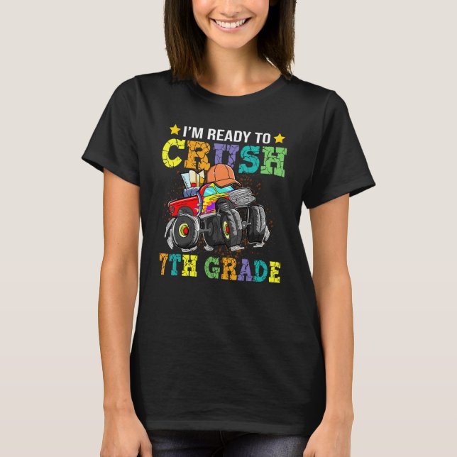 Ready To Crush Seventh Grade Monster Truck Back To T-Shirt (Front)