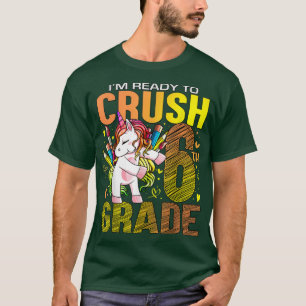 Ready to Crush Sixth 6th Grade Back To School Unic T-Shirt