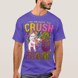 Ready to Crush Sixth 6th Grade Back To School Unic T-Shirt