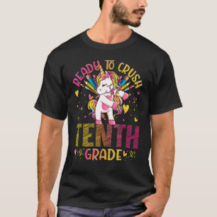 Ready To Crush Tenth 10th Grade Back To School Uni T-Shirt