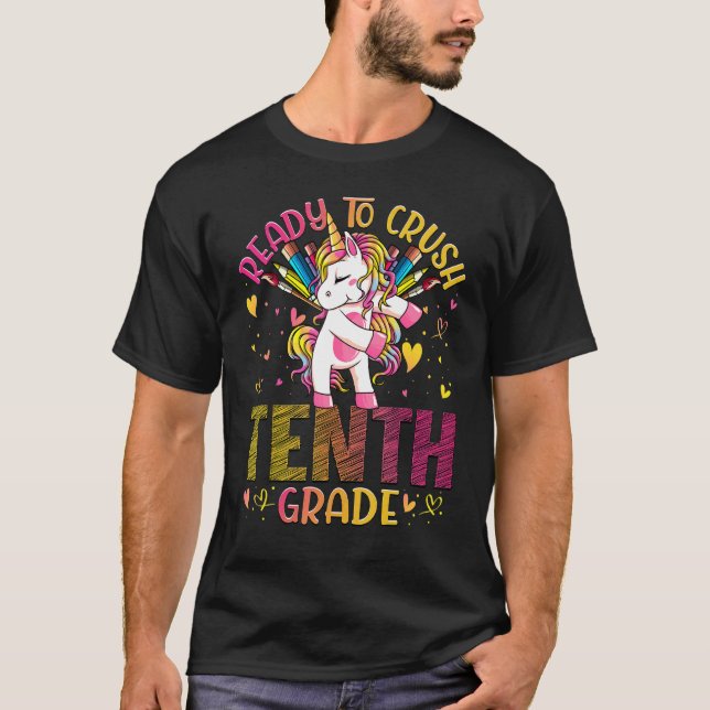 Ready To Crush Tenth 10th Grade Back To School Uni T-Shirt (Front)