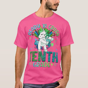 Ready to Crush Tenth 10th Grade Back To School Uni T-Shirt