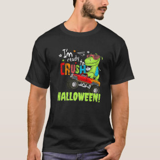 Ready to crush zombies mummies monsters and trucks T-Shirt