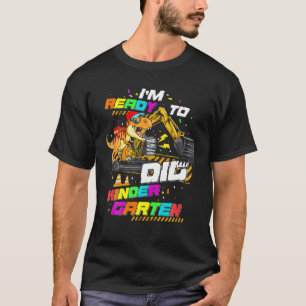 Ready To Dig Kindergarten Excavator Back To School T-Shirt