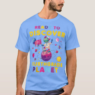 Ready To Discover Fourth Grade Astronaut Back To S T-Shirt