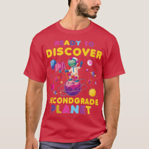 Ready To Discover Second Grade Astronaut Back To S T-Shirt