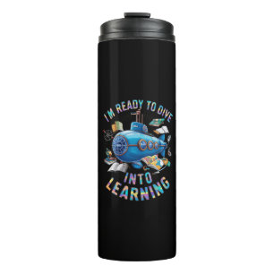 Ready To Dive Into Learning Back School Submarine Thermal Tumbler