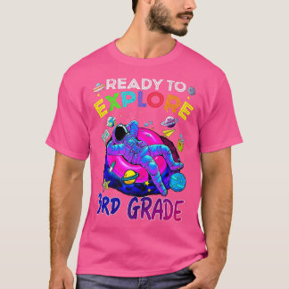 Ready to Eplore 3rd grade back to school Astronaut T-Shirt