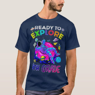Ready to Eplore 4th grade back to school Astronaut T-Shirt