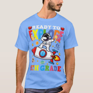 Ready To Eplore 8th Grade Back To School Astronomy T-Shirt