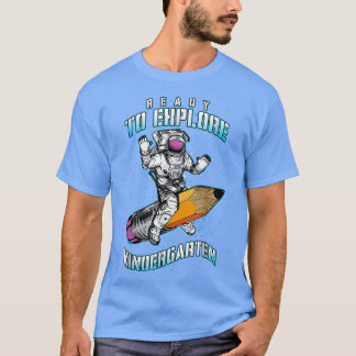 Ready To Eplore Kindergarten waving astronaut ridi T-Shirt