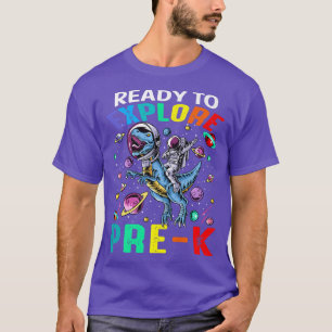 Ready To Eplore PreK Astronaut Dinosaur Space T-Shirt