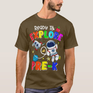 Ready to eplore PreK Back to School Boy Loves Astr T-Shirt