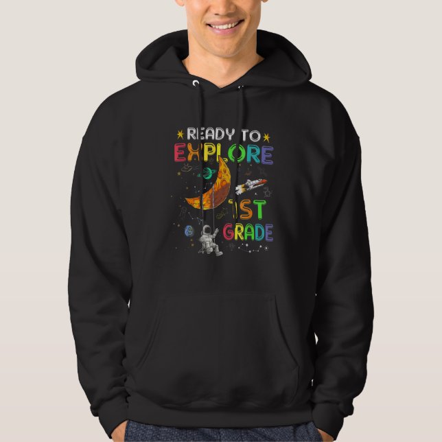 Ready To Explore 1st Grade Cute Astronaut First Gr Hoodie (Front)
