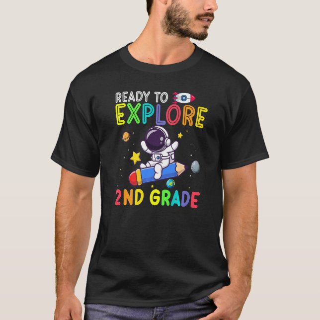 Ready To Explore 2nd Grade Astronaut Back To Schoo T-Shirt (Front)