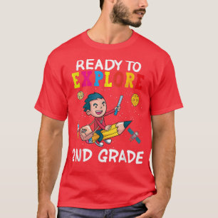Ready To Explore 2nd Grade Back To School Space Ex T-Shirt