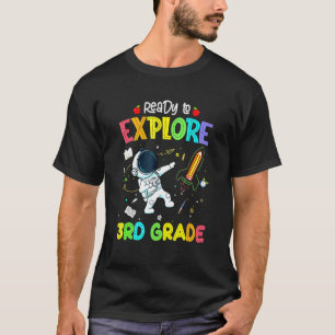 Ready to Explore 3rd Grade Astronaut Back to Schoo T-Shirt