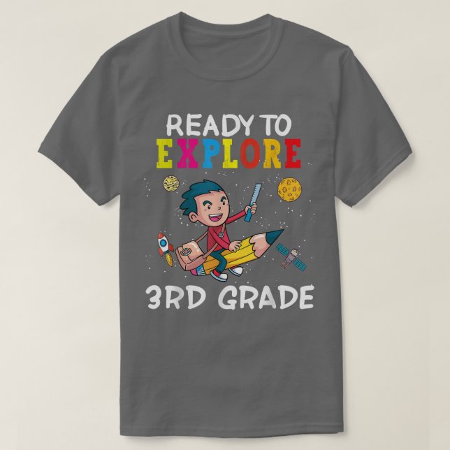 Ready To Explore 3rd Grade Back To School Space Ex T-Shirt (Design Front)