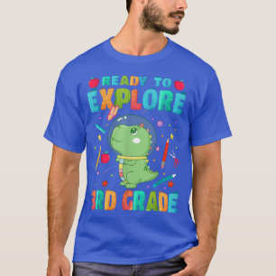 Ready To Explore 3rd Grade Space Dinosaur Back To T-Shirt