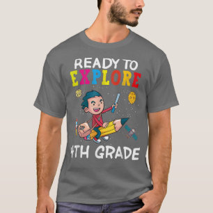 Ready To Explore 4th Grade Back To School Space Ex T-Shirt