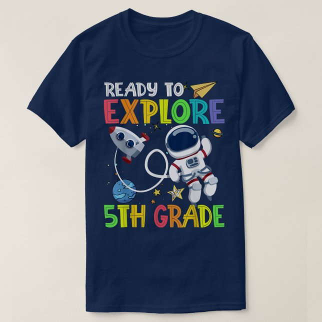 Ready To Explore 5th Grade Astronaut Back To Schoo T-Shirt (Design Front)