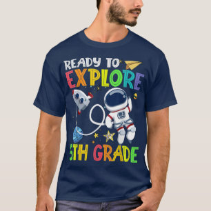 Ready To Explore 5th Grade Astronaut Back To Schoo T-Shirt