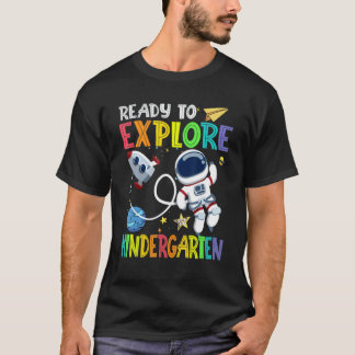 Ready To Explore Kindergarten Grade Astronaut Back T-Shirt