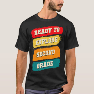 Ready To Explore Second 2nd Grade For Boys Girls T-Shirt
