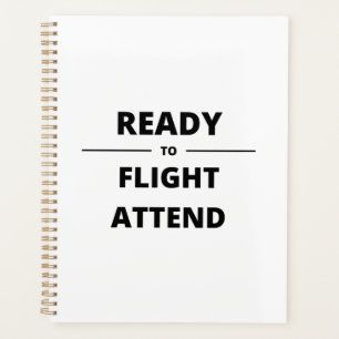 READY TO FLIGHT ATTEND PLANNER