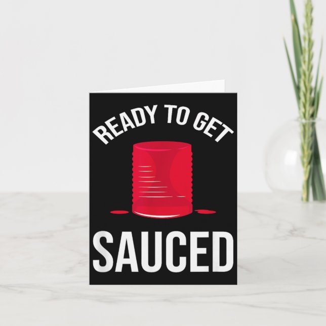 Ready To Get Sauced Funny Cranberry Sauce Thanksgi Card (Front)