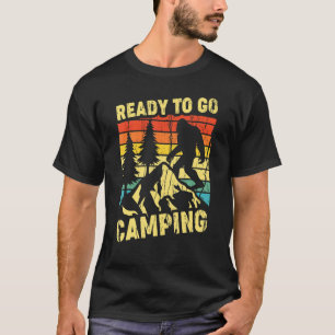 Ready To Go Camping   Outdoor Vintage For Camper T-Shirt