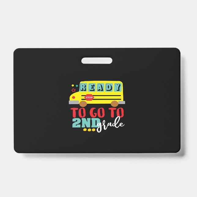ready  to go to 2nd grade ID badge (Front)