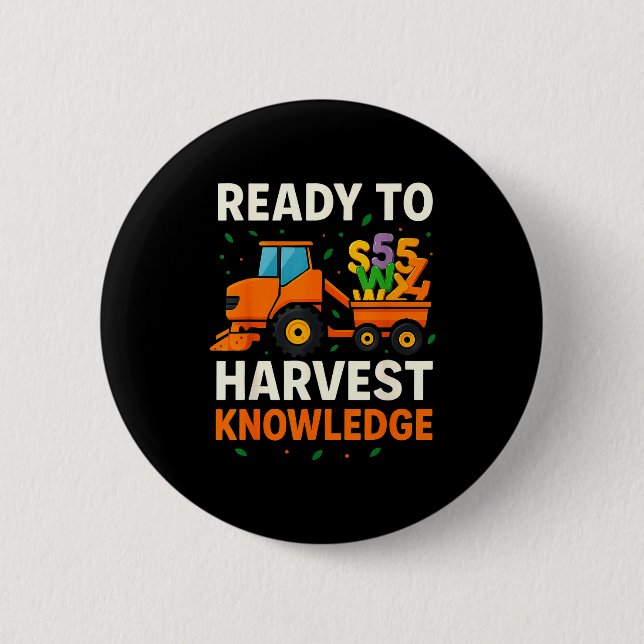 Ready To Harvest Knowledge Tractor Farmer Teacher  6 Cm Round Badge (Front)