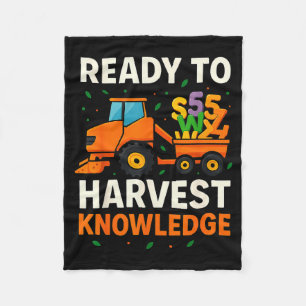 Ready To Harvest Knowledge Tractor Farmer Teacher  Fleece Blanket