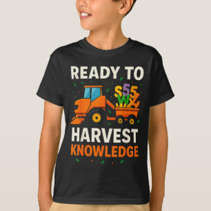 Ready To Harvest Knowledge Tractor Farmer Teacher  T-Shirt