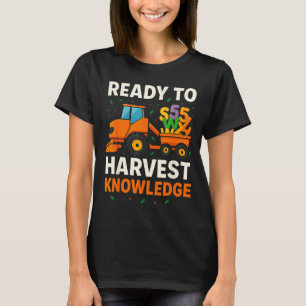 Ready To Harvest Knowledge Tractor Farmer Teacher T-Shirt