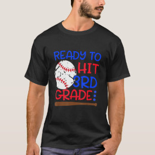 Ready To Hit 3rd Grade Baseball Third Grade Back T T-Shirt