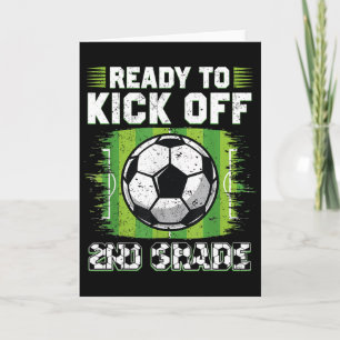 Ready To Kick Off 2nd Grade Soccer First Day Of Sc Card