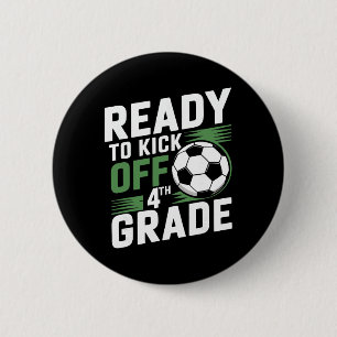 Ready To Kick Off 4th Grade First Day Of School Bo 6 Cm Round Badge
