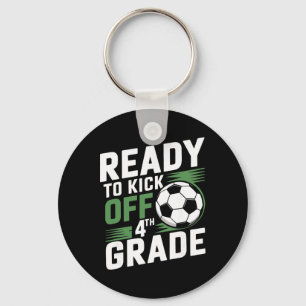 Ready To Kick Off 4th Grade First Day Of School Bo Key Ring