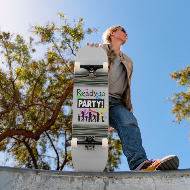 Ready To Party Skateboard (Outdoor 1)