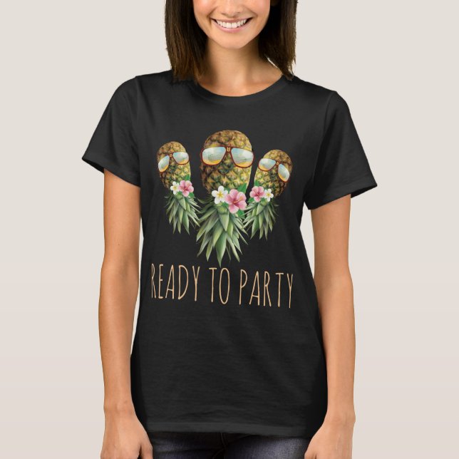 Ready To Party Swinger Upside Down Pineapple Sungl T-Shirt (Front)