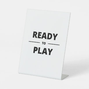 READY TO PLAY PEDESTAL SIGN