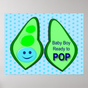 Ready to Pop Baby Boy Blue Pea Poster