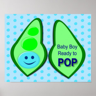 Ready to Pop Baby Boy Blue Pea Poster