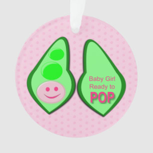 Ready to Pop Baby Girl Pink Pea Custom Ornament